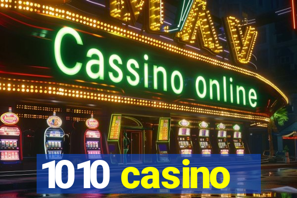 1010 casino